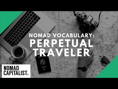 What is a Perpetual Traveler?